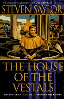 House of the Vestals: Investigations of Gordianus the Finder
