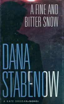 A FINE AND BITTER SNOW: A Kate Shugak Novel