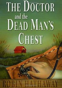 THE DOCTOR AND THE DEAD MANS CHEST: A Doctor Fenimore Mystery