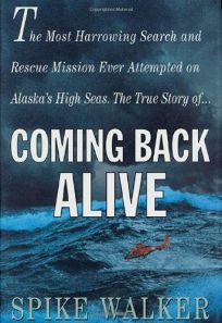 COMING BACK ALIVE: The Final Voyage of the La Conte on Alaskas High Seas