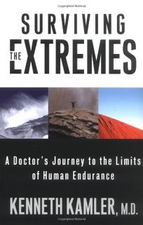SURVIVING THE EXTREMES: A Doctors Journey to the Limits of Human Endurance