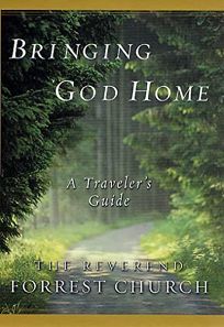 BRINGING GOD HOME: A Travelers Guide