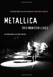 METALLICA: This Monster Lives: The Inside Story of Some Kind of Monster