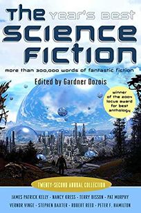 The Years Best Science Fiction: Twenty-second Annual Collection
