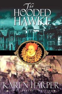 The Hooded Hawke: An Elizabeth I Mystery