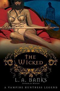 The Wicked: A Vampire Huntress Legend