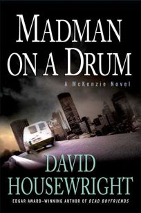 Madman on a Drum: A McKenzie Novel