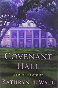Covenant Hall: A Bay Tanner Mystery