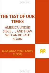 The Test of Our Times: America Under Siege... And How We Can Be Safe Again