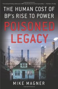 Poisoned Legacy: The Human Cost of BPs Rise to Power