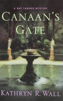 Canaans Gate: A Bay Tanner Mystery
