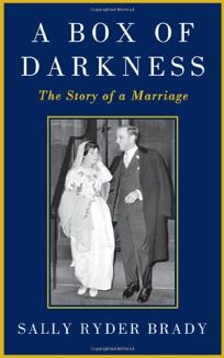 A Box of Darkness: The Story of a Marriage