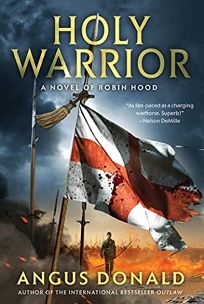 Holy Warrior: A Novel of Robin Hood