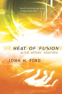 HEAT OF FUSION: And Other Stories