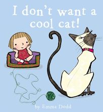 I Dont Want a Cool Cat!
