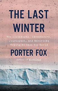 The Last Winter: The Scientists