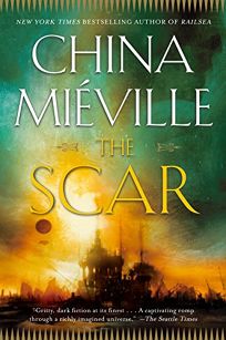Fiction Book Review The Scar By China Mieville Author Del Rey