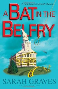 A Bat in the Belfry: A Home Repair Is Homicide Mystery