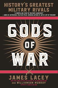 Gods of War: History’s Greatest Military Rivals