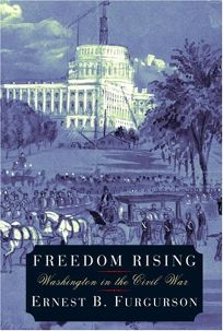 FREEDOM RISING: Washington in the Civil War