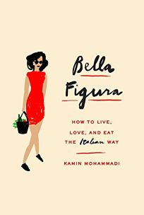 Bella Figura: How to Live