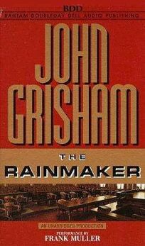 Fiction Book Review The Rainmaker By John Grisham Author Doubleday Books 29 95 0p Isbn 978
