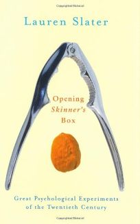 OPENING SKINNERS BOX: Great Psychological Experiments of the Twentieth Century