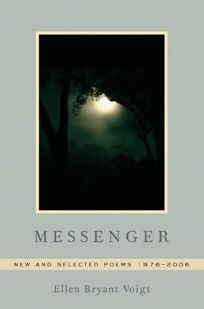 Messenger: New and Selected Poems 1976–2006