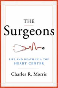The Surgeons: Life and Death in a Top Heart Center