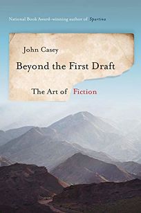 Beyond the First Draft: The Art of Fiction