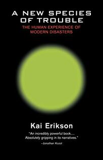 Nonfiction Book Review A New Species Of Trouble The Human Experience Of Modern Disasters By