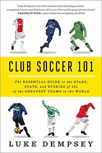 Club Soccer 101: The Essential Guide to the Stars