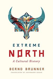 Extreme North: A Cultural History