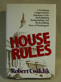 House Rules: A Freshman Congressmans Initiation to the Backslapping
