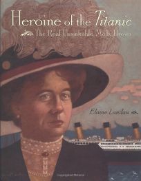 HEROINE OF THE TITANIC: The Real Unsinkable Molly Brown
