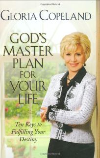 Gods Master Plan for Your Life: Ten Keys to Fulfilling Your Destiny