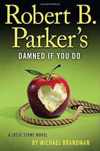 Robert B. Parker’s Damned If You Do: A Jesse Stone Novel