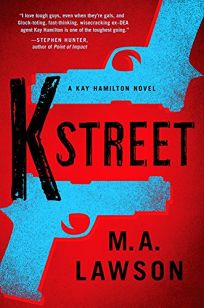K Street: A Kay Hamilton Novel