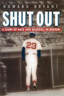 SHUT OUT: A Story of Race and Baseball in Boston