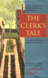 THE CLERKS TALE: A Dame Frevisse Medieval Mystery