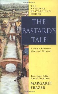 THE BASTARDS TALE: A Dame Frevisse Mystery