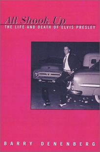 ALL SHOOK UP: The Life and Times of Elvis Presley
