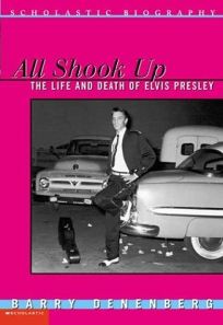 ALL SHOOK UP: The Life and Death of Elvis Presley