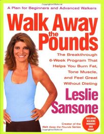 WALK AWAY THE POUNDS: The Breakthrough 6-Week Program That Helps You Burn Fat