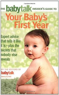 The Babytalk Insider’s Guide to Your Baby’s First Year