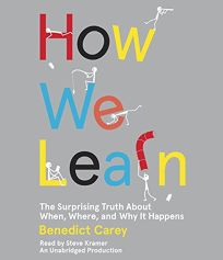 How We Learn: The Surprising Truth About When