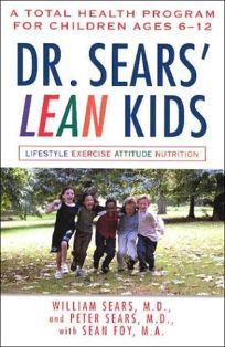 DR. SEARS LEAN KIDS: A Total Health Program for Children Ages 6–12