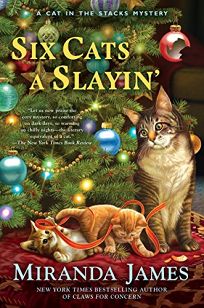 Six Cats a Slayin’: A Cat in the Stacks Mystery