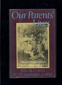 Our Parents Lives: The Americanization of Eastern European Jews