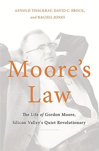 Moores Law: The Life of Gordon Moore